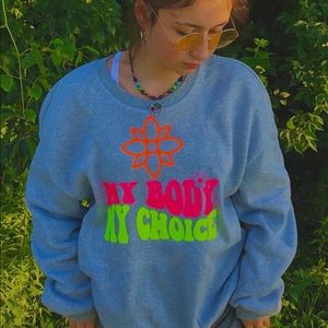 🌸My body my choice crewneck🌸
